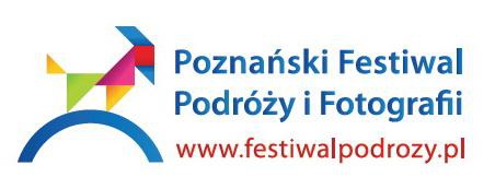 Poznański Festiwal Podróży i Fotografii Foto: Poznański Festiwal Podróży i Fotografii Poznański Festiwal Podróży i Fotografii Foto: Poznański Festiwal Podróży i Fotografii