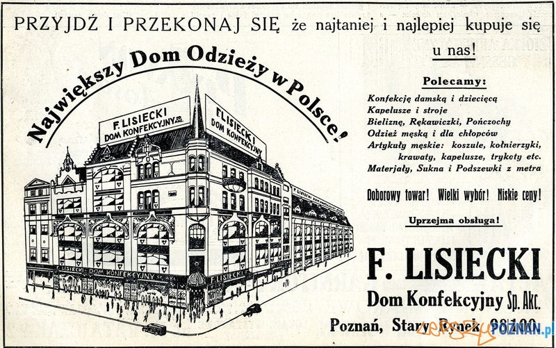 Dom Konfekcyjny f. Lisiecki, St. R. 98-100_ Wlkp. Il., nr 35, 2 VI 1929, s. 10 Foto: Muzeum Narodowe w Poznaniu, wystawa Miejska ikonosfera na drukach reklamowych z widokami Poznania 18 Dom Konfekcyjny f. Lisiecki, St. R. 98-100_ Wlkp. Il., nr 35, 2 VI 1929, s. 10 Foto: Muzeum Narodowe w Poznaniu, wystawa Miejska ikonosfera na drukach reklamowych z widokami Poznania 18