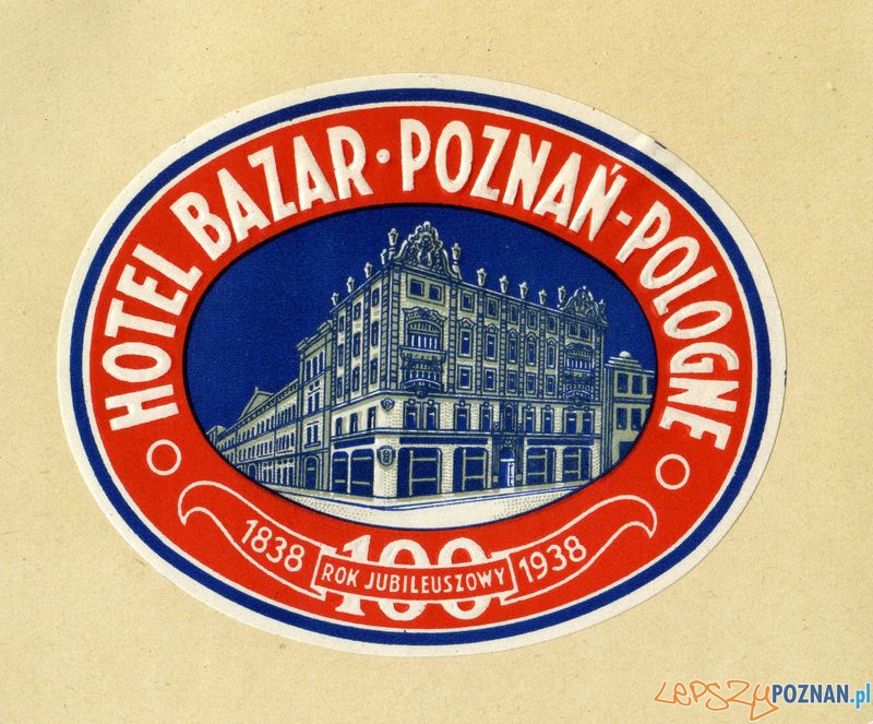 Hotel Bazar - logo 1938 Foto: Muzeum Narodowe w Poznaniu, wystawa Miejska ikonosfera na drukach reklamowych z widokami Poznania 18 Hotel Bazar - logo 1938 Foto: Muzeum Narodowe w Poznaniu, wystawa Miejska ikonosfera na drukach reklamowych z widokami Poznania 18