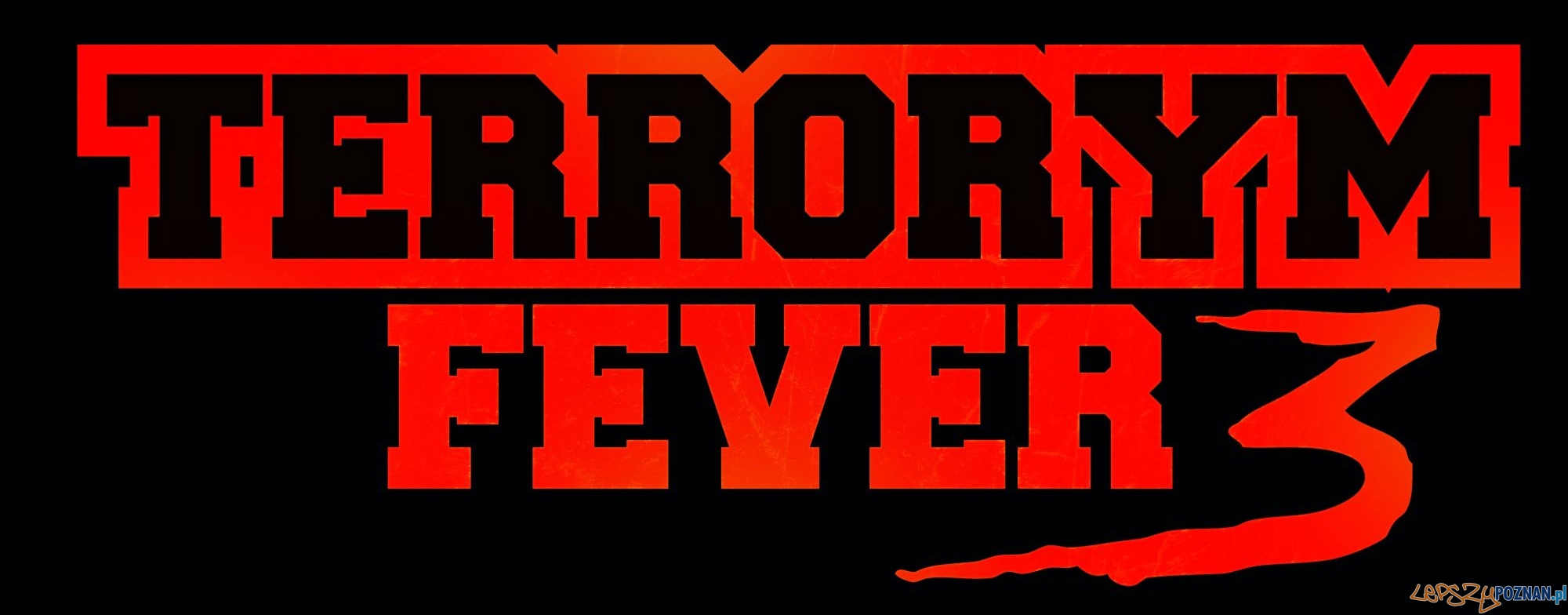 Terrorym Fever 3! Foto: Terrorym Fever 3! Terrorym Fever 3! Foto: Terrorym Fever 3!