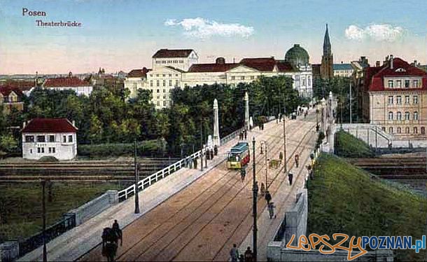 Posen Theaterbrucke - ok. 1900 roku  Foto: Posen Theaterbrucke - ok. 1900 roku