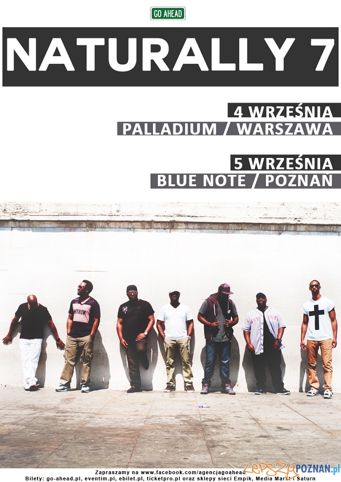 Naturally 7 na koncertach w Poznaniu Foto: mat. organizatora / Go Ahead Naturally 7 na koncertach w Poznaniu Foto: mat. organizatora / Go Ahead