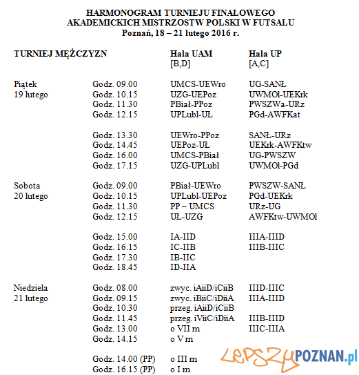 Harmonogram meczów drużyn męskich - Akademickie Mistrzostwa Polski 2016 Foto: Akademickie Mistrzostwa Polski Harmonogram meczów drużyn męskich - Akademickie Mistrzostwa Polski 2016 Foto: Akademickie Mistrzostwa Polski